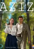  Азиз смотреть онлайн сериал 1 сезон 